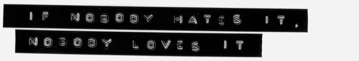 If nobody hates it, nobody loves it.